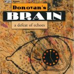 Donovan's Brain - A Defeat of Echoes
